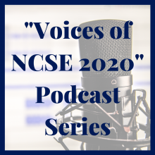 Voices of NCSE 2020 Podcast Series